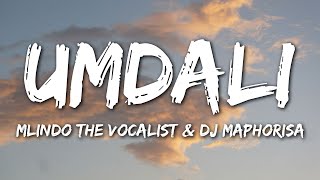 Mlindo The Vocalist amp DJ Maphorisa  Umdali Lyrics [upl. by Herrle]