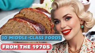 30 MiddleClass Foods From The 1970s  Fabulous Things for Seniors [upl. by Atnovart72]