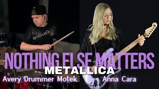 Nothing Else Matters  Metallica  Drum amp Guitar Cover Avery Drummer Molek amp Anna Cara [upl. by Alta]