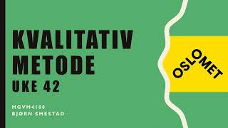 Kvalitativ metode uke 42 [upl. by Radke]