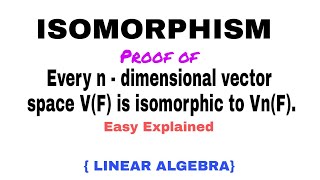 ISOMORPHISM OF VECTOR SPACE  THEOREM 1 [upl. by Ahsatniuq]