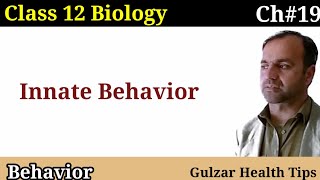 Innate Behavior  Types of Behavior  Behavior  Class 12 Biology [upl. by Margot742]