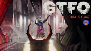 GTFO  Duo Trials C447Secondary [upl. by Adnicul]