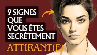 9 Signes Que Vous Êtes Secrètement Attirante [upl. by Lebyram93]