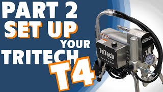 Easy Setup For Your Tritech T4 Paint Sprayer [upl. by Terzas]