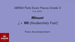 ABRSM Flute Grade 5 from 2022 Minuet ♩ 110 Moderately Fast Piano Accompaniment [upl. by Eelorac]