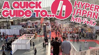 A Quick Guide to Hyper Japan [upl. by Nocaj727]