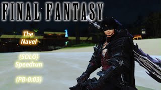 Final Fantasy XIV  The Navel  SOLO  Speedrun  PB003 [upl. by Eecrad]