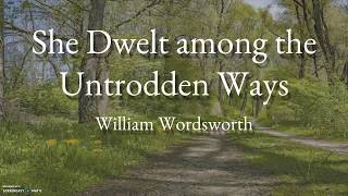 Speaker or Author Wordsworths quotShe Dwelt among the Untrodden Waysquot [upl. by Mendive682]