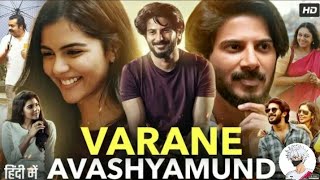 Varane Avashyamund Full Movie in Hindi Dubbed  Dulquer Salmaan  Kalyani  Shobana [upl. by Winthorpe635]