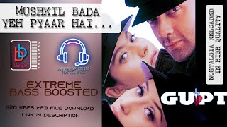 Mushkil bada Yeh pyaar hai  BASS BOOSTED  Gupt  use 🎧 to get feel  extra bass added [upl. by Ayt]