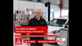 Ich wähle IG Metall Dierk Walter Knigge BRWahlen 2022 [upl. by Ecneps]