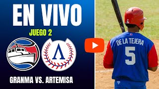 🔴En vivo  ARTEMISA vs GRANMA  Juego 2  SNB 63 [upl. by Lissner]