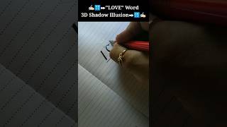 ✍🏻🔠✒3D Shadow Illusion quotLOVEquot ✒🔠✍🏻  Handwriting Video  shortsfeed  shorts [upl. by Eilrebma]