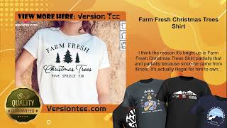 Farm Fresh Christmas Trees Shirt [upl. by Hebe151]