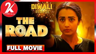 The Road  Full Movie Tamil  Trisha  Shabeer  Santhosh Prathap  Arun Vaseegaran  Sam CS [upl. by Dagny]