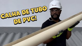 COMO FAZER CALHA DE TUBO PVC [upl. by Niwrek]