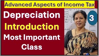 3 Depreciation Introduction  Most Important Class from Advanced Aspects of Income Tax [upl. by Merl44]