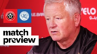 Chris Wilder  Sheffield United v Queens Park Rangers  Match Preview [upl. by Meunier]