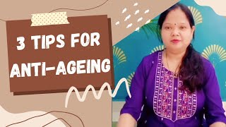 3 tips for Antiageing [upl. by Ttegirb]