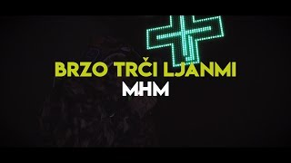 Brzo Trči Ljanmi  MHM aha [upl. by Habas261]