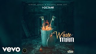 IOctane  Wasteman Official Audio [upl. by Anesusa]