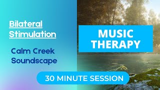 Bilateral Stimulation Soundscape  EMDR Music Therapy  Creek Sounds amp Music  1 Hour Session [upl. by Zuzana65]