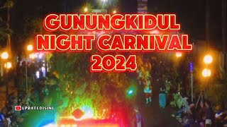 GUNUNGKIDUL NIGHT CARNIVAL 2024 [upl. by Mctyre271]