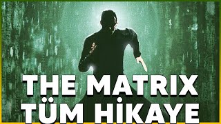 THE MATRIX VE TÜM HİKAYESİ  BurakVizyon [upl. by Enelrahc37]