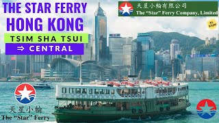 Star Ferry Ride  Tsim Sha Tsui to Central Hong Kong [upl. by Renat]