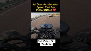 All Gear Acceleration Speed Test 💥For Pulsar N150 🤯 Shocking Result 😱shorts short ytshort [upl. by Derfnam147]