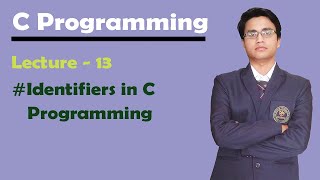 Identifiers in C Programming  Lec13  C Tutorials for Beginners in Hindi [upl. by Yrokcaz]