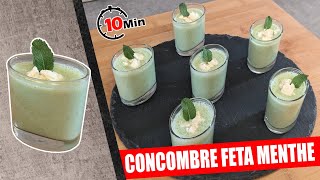 GASPACHO CONCOMBRE FETA POIVRON VERT A LA MENTHE VERRINE TRES FRAICHE SANS CUISSON [upl. by Tarton974]