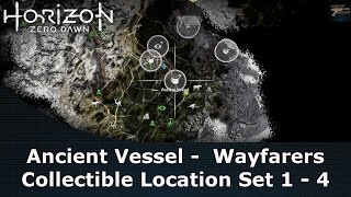 Horizon Zero Dawn Ancient Vessel  Wayfarers Collectible Location Set 1  4 [upl. by Llesirg]