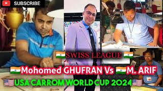 Carrom World Cup USA 2024 SWISS LEAGUE Mohomed Ghufran Vs M ARIF THRILLING END [upl. by Sirahs]