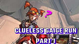 Borderlands 2 Clueless Gaige Run Part 1 [upl. by Renny]