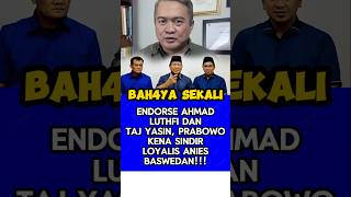 Loyalis Anies ini kritik endorse Prabowo ke Ahmad Luthfi dan Taj Yasin [upl. by Enilhtak348]