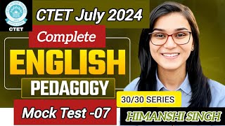 Mock Test 07 English Pedagogy CTET 7th July 2024 ideal of Himanshi Singh [upl. by Assenar151]