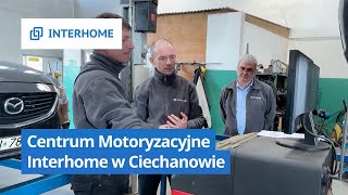 Centrum Motoryzacyjne Interhome w Ciechanowie – poznaj jego usługi [upl. by Tammara857]