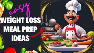 Weight Loss Meal Prep Ideas Start Your Weight Loss Journey [upl. by Attennod]