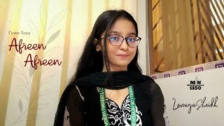 Afreen Afreen  Rahat Fateh Ali Khan  Cover by Lamiya Sheikh  MN  1150 [upl. by Radmen]