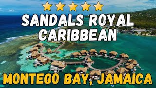 Sandals Royal Caribbean  Montego Bay Jamaica AllInclusive Resort [upl. by Roleat]