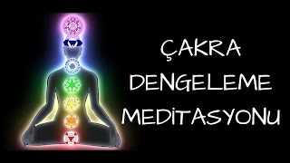 Çakra Dengeleme Meditasyonu [upl. by Kopans]