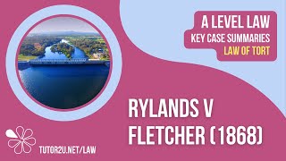 Rylands v Fletcher 1868  ALevel Law  Key Case Summaries  Tort Law [upl. by Arved]