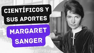 Margaret Sanger Científicos y sus aportes 5 [upl. by Nivrem]