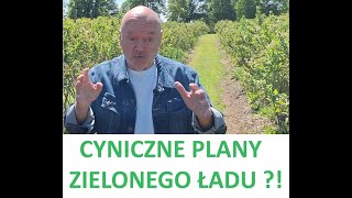 Cyniczne Plany Zielonego Ładu  Mocne Słowa Znanego Producenta Borówki Na Temat Polityki Unijnej [upl. by Weld]