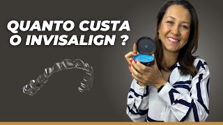 QUANTO CUSTA O INVISALIGN [upl. by Einnod589]