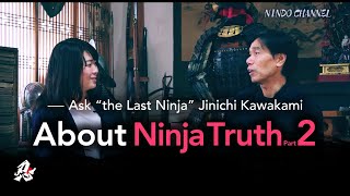 Ask quotthe Last Ninjaquot Jinichi Kawakami About Ninja Truth part2 [upl. by Horwath]