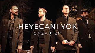 Gazapizm  Heyecanı Yok  ÇUKUR  Lyrics [upl. by Kowtko]