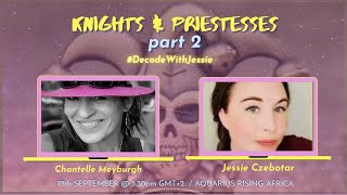 KNIGHTS amp PRIESTESSES part 2  with JESSIE CZEBOTAR [upl. by Azil]